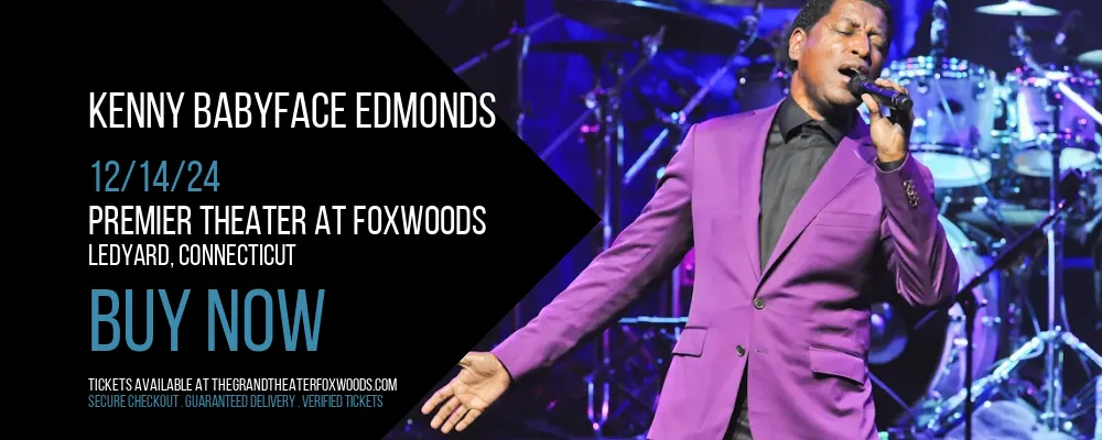 Kenny Babyface Edmonds at Premier Theater At Foxwoods