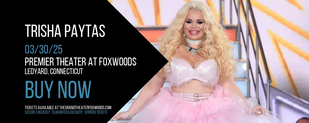 Trisha Paytas at Premier Theater At Foxwoods